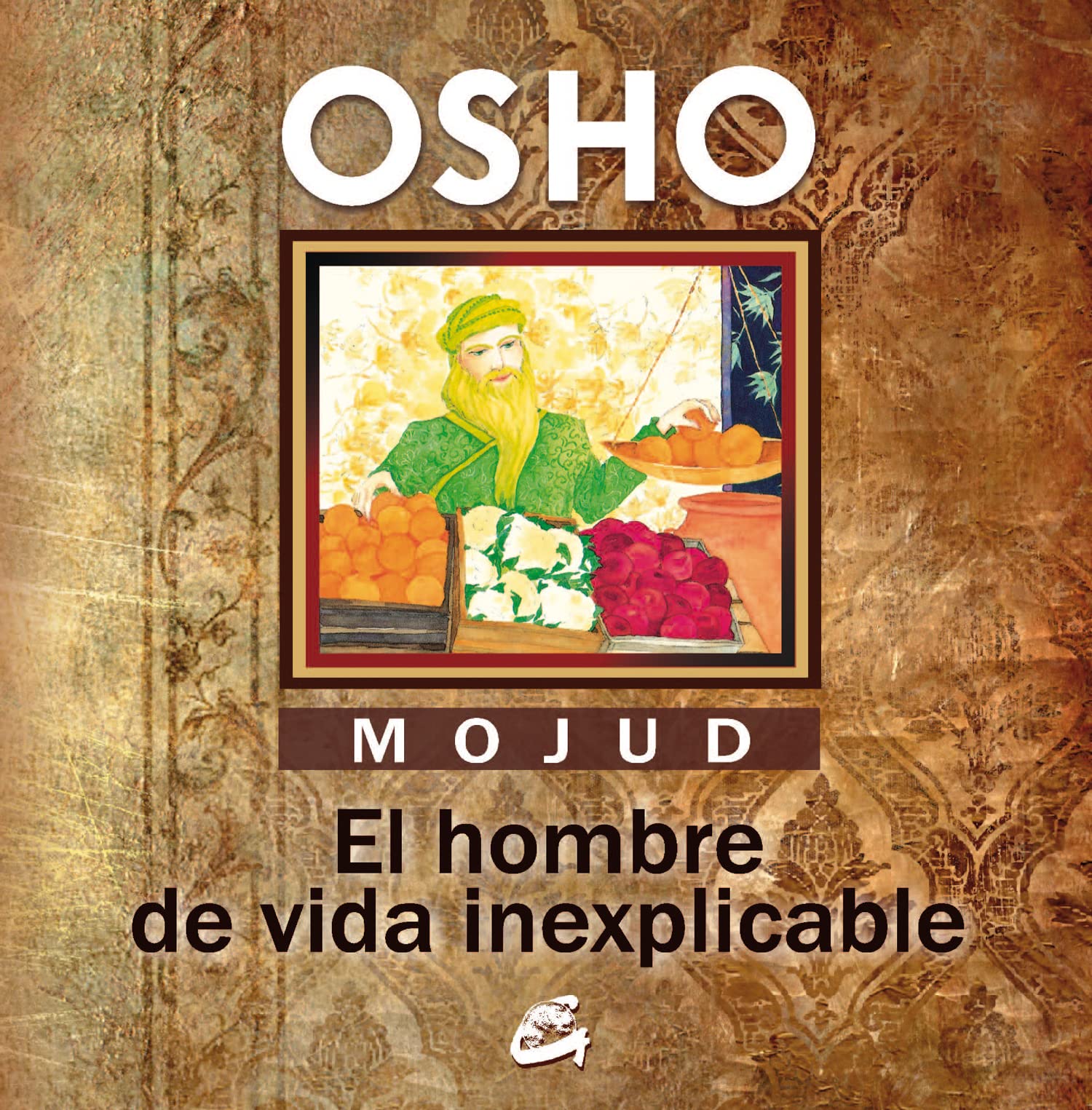 Mojud, El hombre de vida inexplicable (Tradición y sabiduría)