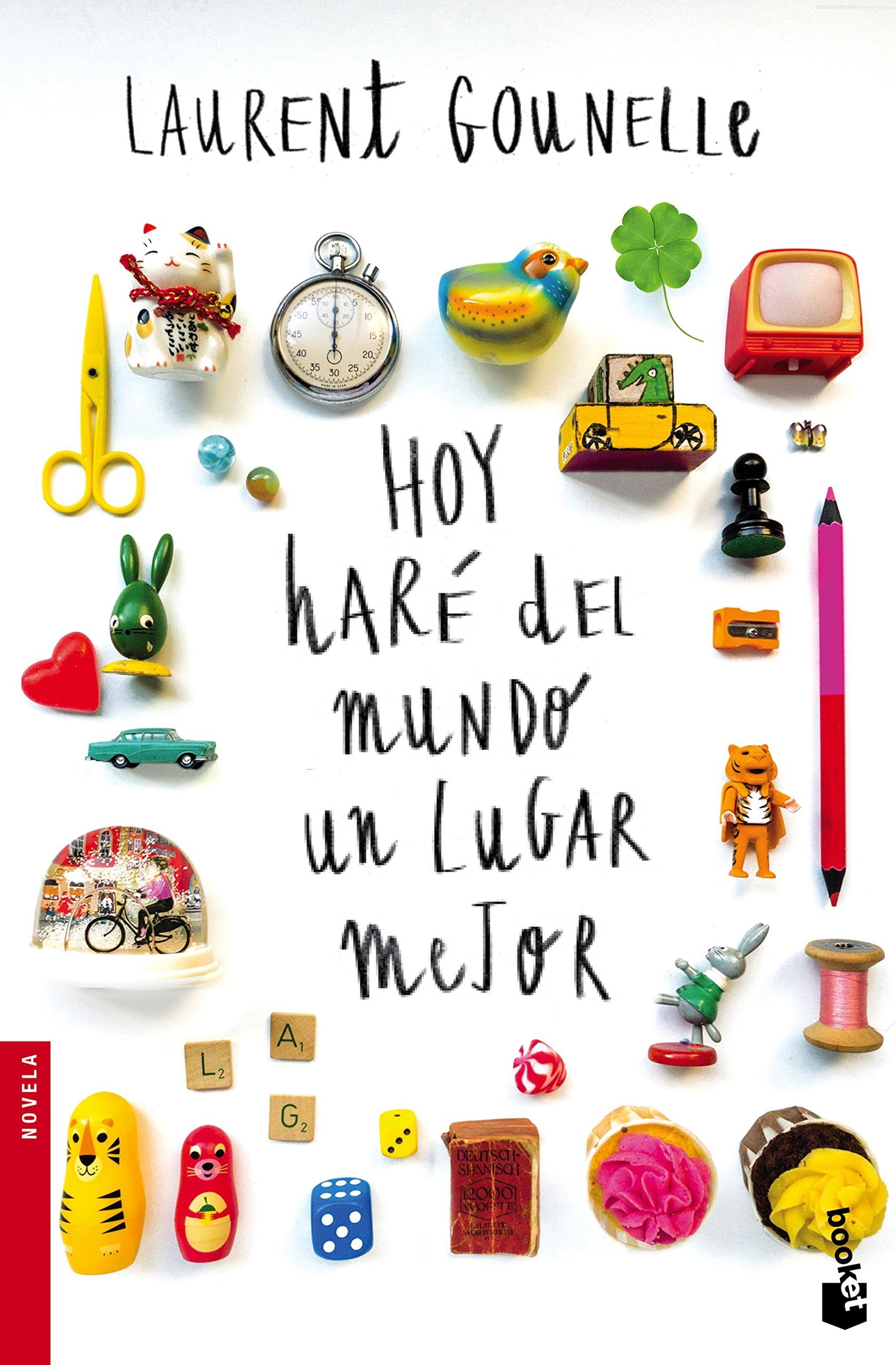 Hoy haré del mundo un lugar mejor (Novela)
