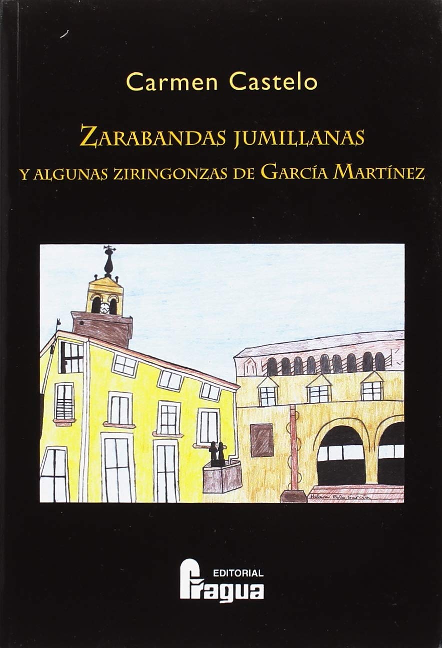 Zarabandas jumillanas y algunas ziringonzas de García Martínez