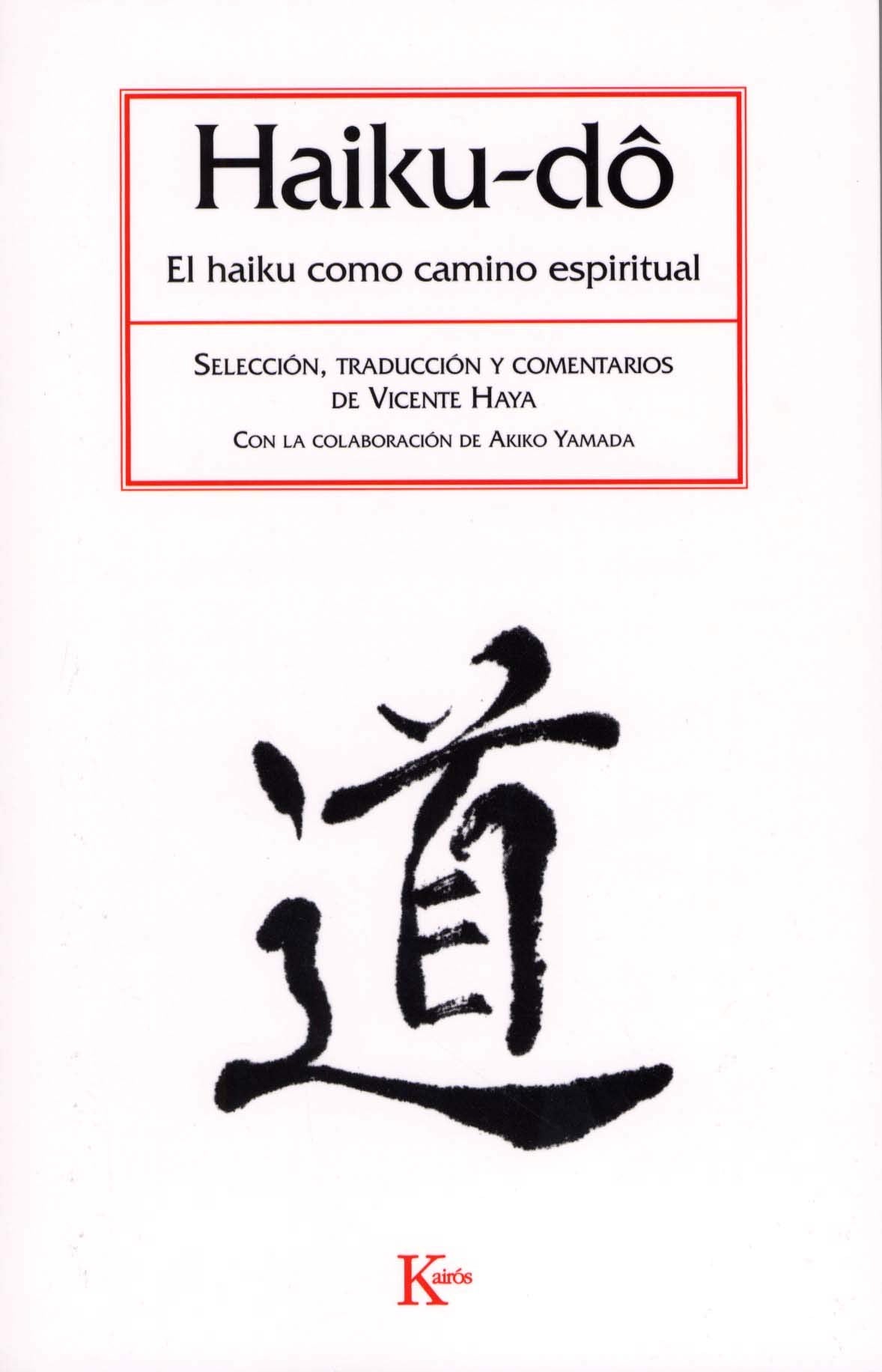 Haiku-dô: El haiku como camino espiritual (Clásicos)