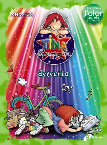 Tina Superbruixa, detectiu (ed. COLOR) (Catalá - A PARTIR DE 8 ANYS - PERSONATGES - Tina Superbruixa)