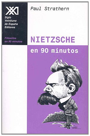 Nietzsche en 90 minutos: (1844-1900) (Filósofos en 90 minutos)