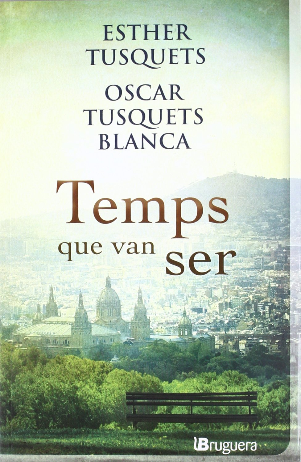 Temps que van ser (BRUGUERA)
