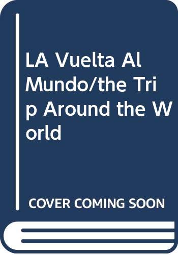 LA Vuelta Al Mundo/the Trip Around the World