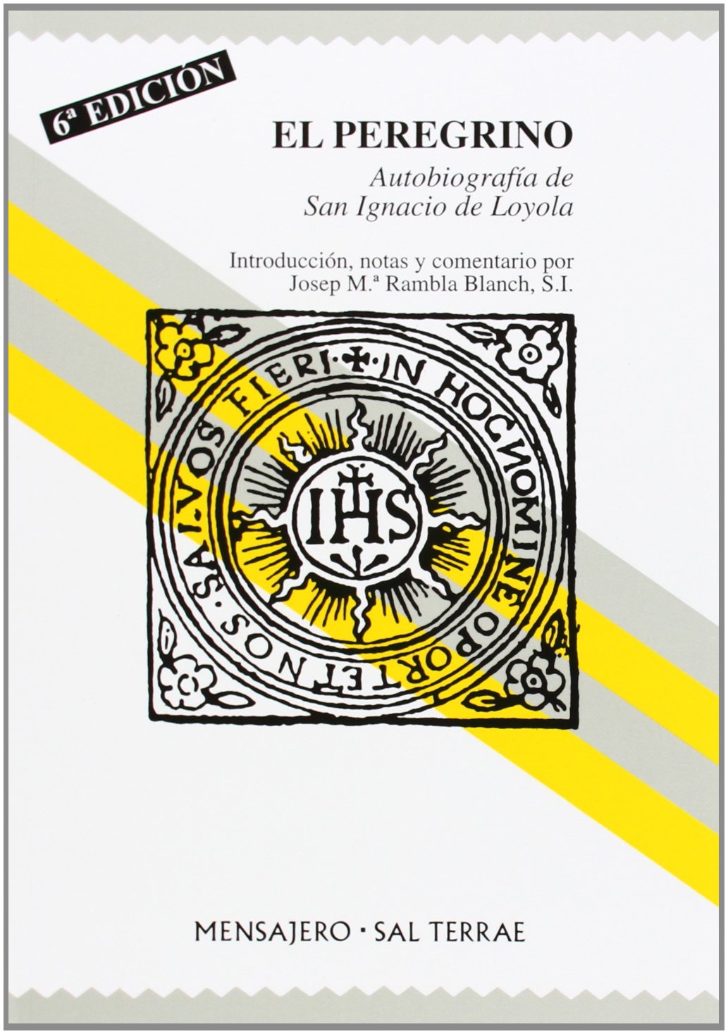 El peregrino: Autobiografía de San Ignacio de Loyola (Manresa)