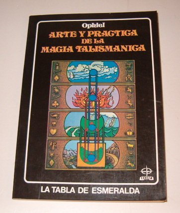 Arte y practica de la magia talismanica