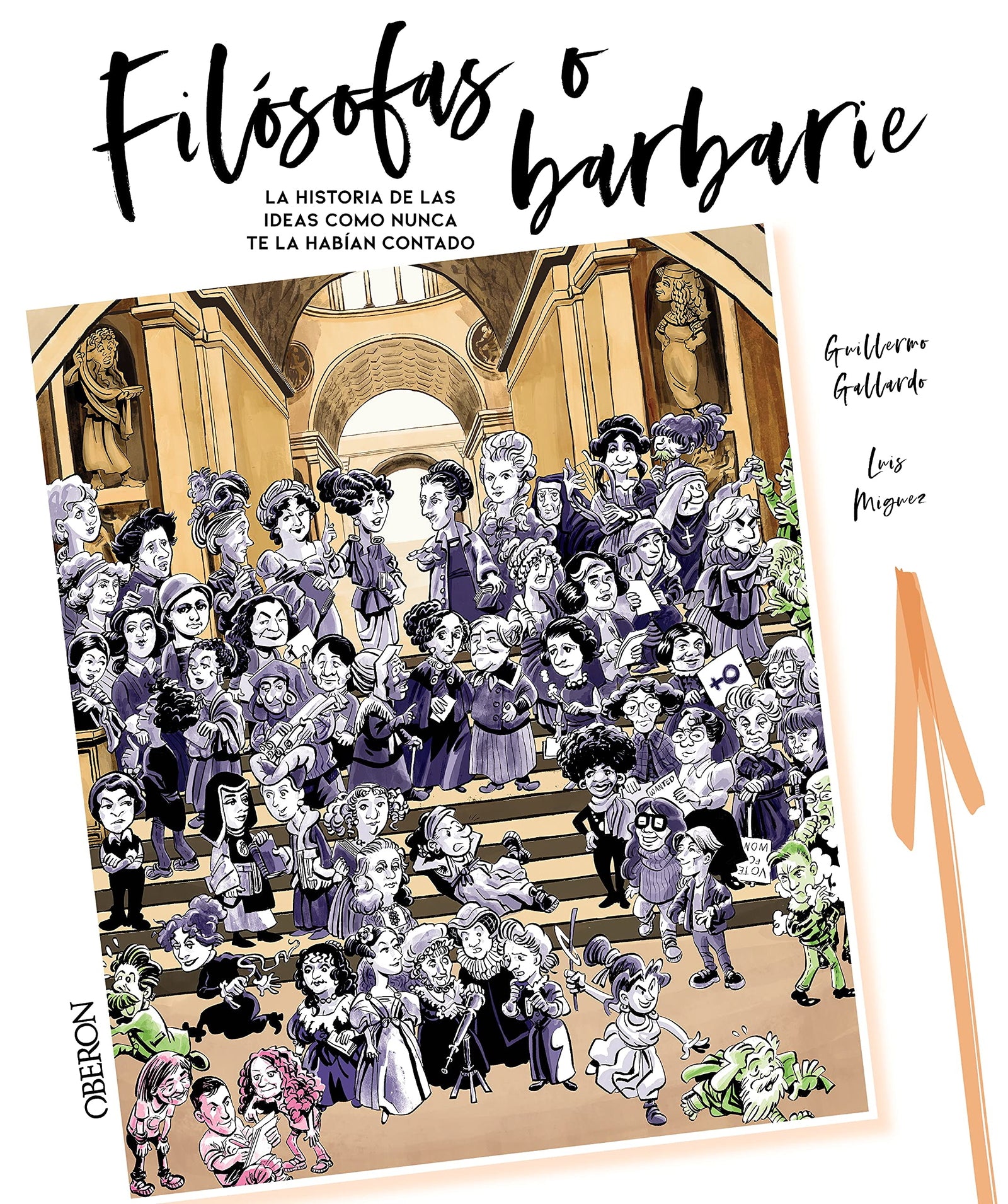 Filósofas o barbarie: La historia de las ideas como no te la habían contado (Libros singulares)