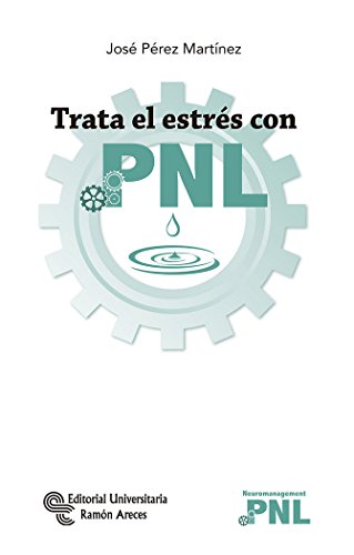 Trata el Estrés con PNL (Neuromanagement)