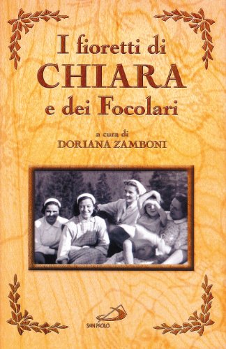 I fioretti di Chiara e dei Focolari (Il pozzo - 2ª serie)