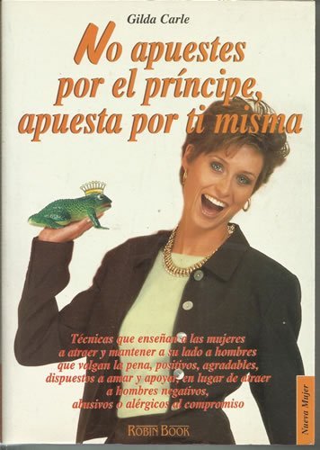 No Apuestes Por El Principe, Apuesta Por TI Misma / Don't Bet on the Prince