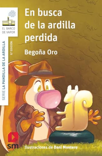 La pandilla de la ardilla 13. En busca de la ardilla perdida (El Barco de Vapor Blanca)