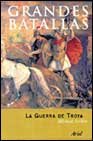LA Guerra De Troya: Mito Y Realidad