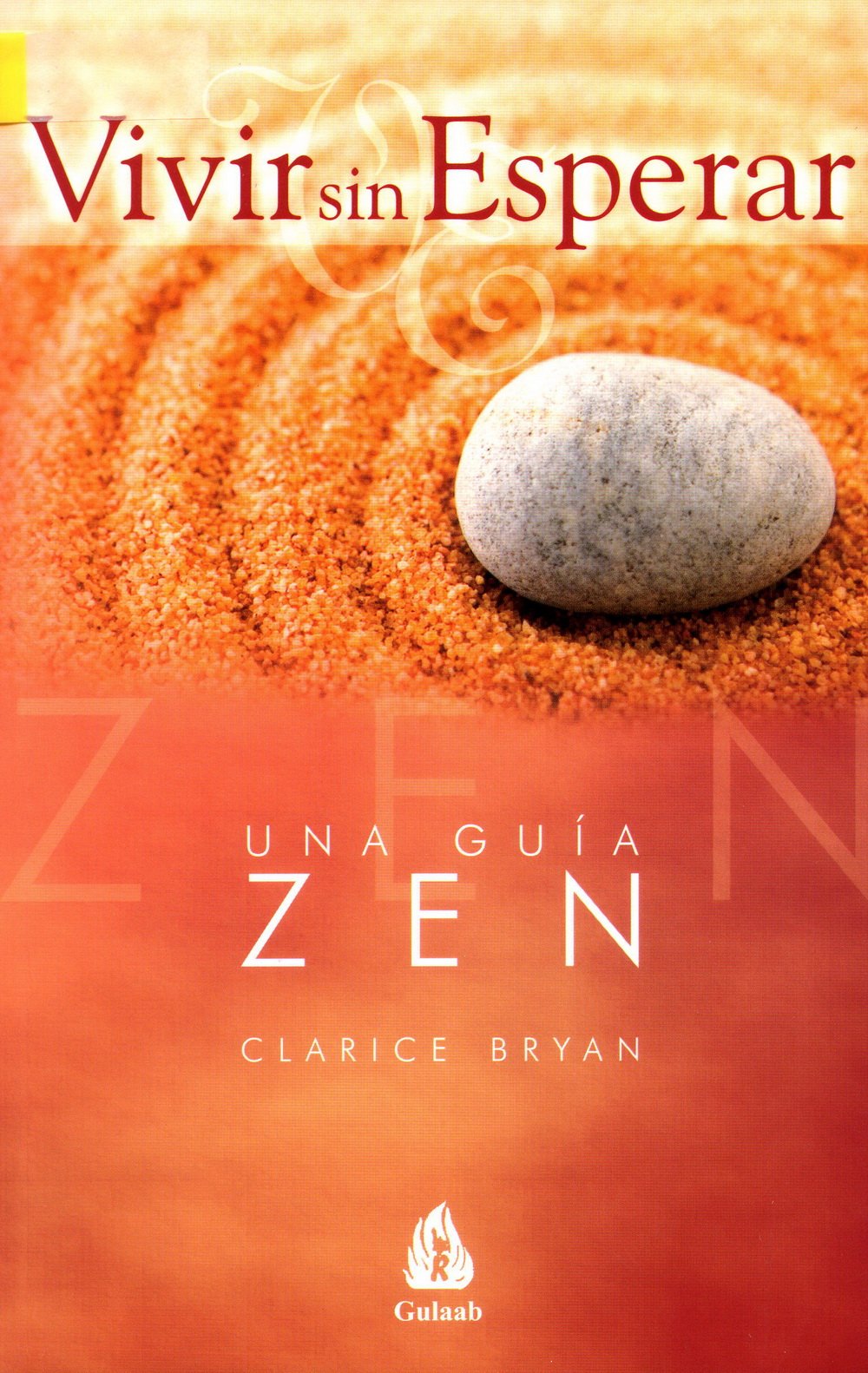 Vivir sin esperar: Una guía zen