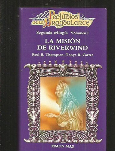 Mision de riverwind, la (preludios de la dragonlance )