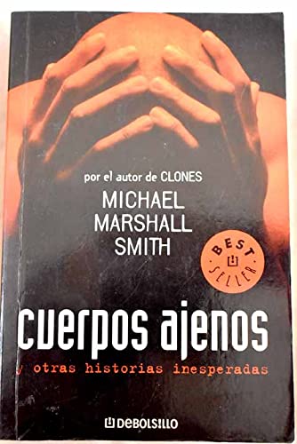 Cuerpos ajenos y otras historias inesperadas / Foreign bodies and other unexpected stories (Best Seller)
