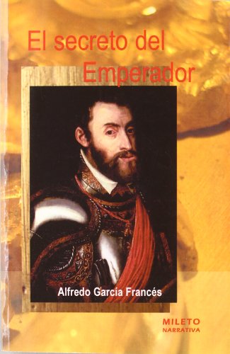 El Secreto Del Emperador (Mileto Narrativa)