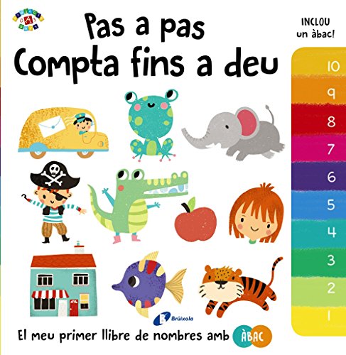Pas a pas. Compta fins a deu (Catalá - A PARTIR DE 0 ANYS - PROJECTE DE 0 A 3 ANYS - Llibres manipulatius)