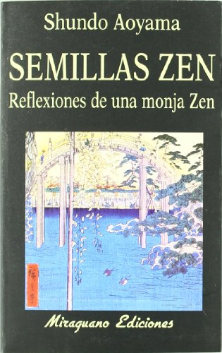 Semillas Zen. Reflexiones de una Monja Zen (Libros de los Malos Tiempos)