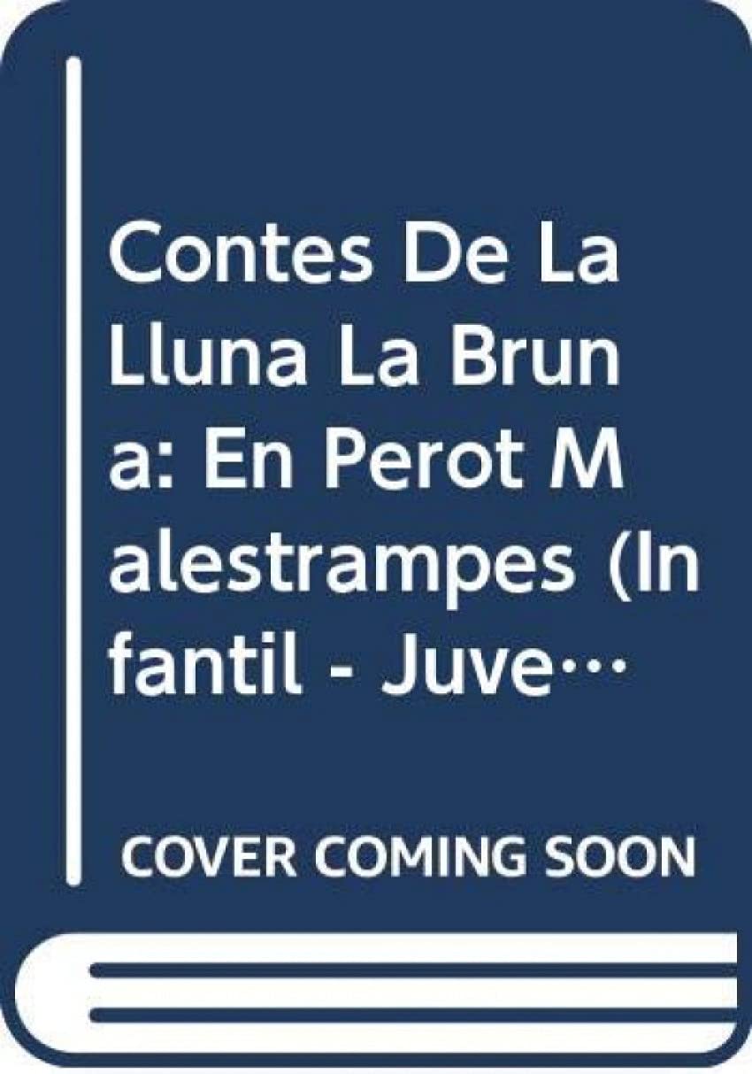 Contes de la Lluna la Bruna nº 17. En perot malestrampes