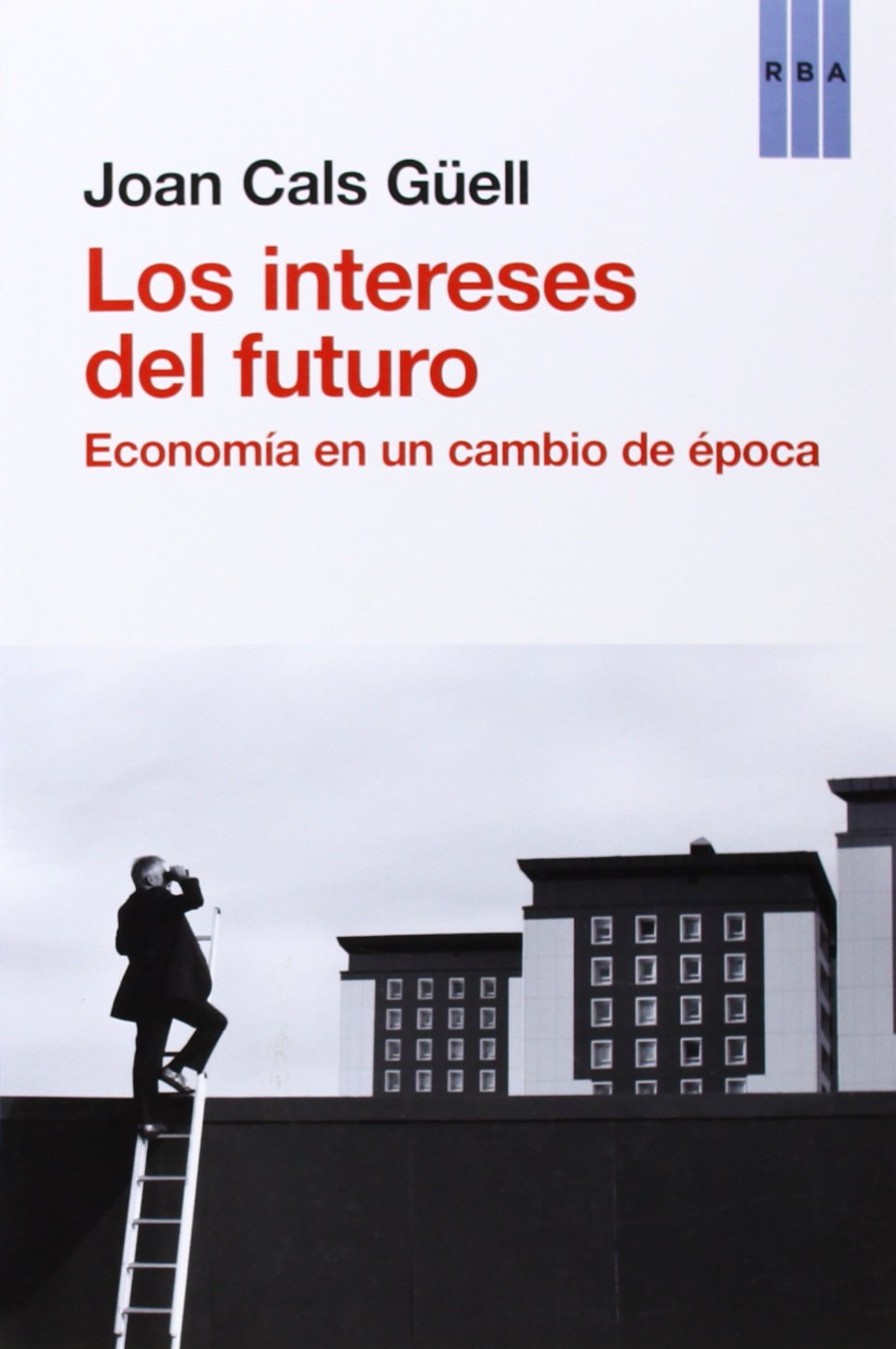 Los intereses del futuro (OTROS NO FICCIÓN)
