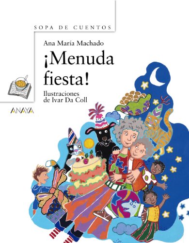 ¡Menuda fiesta! (Primeros Lectores (1-5 Años) - Sopa De Cuentos)