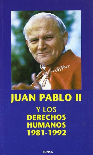 Juan Pablo II y los derechos humanos: (1981-1992) (NT religión)