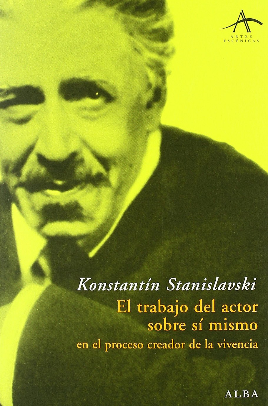 El trabajo del actor sobre sí mismo en el proceso creador de la vivencia (Artes escénicas)
