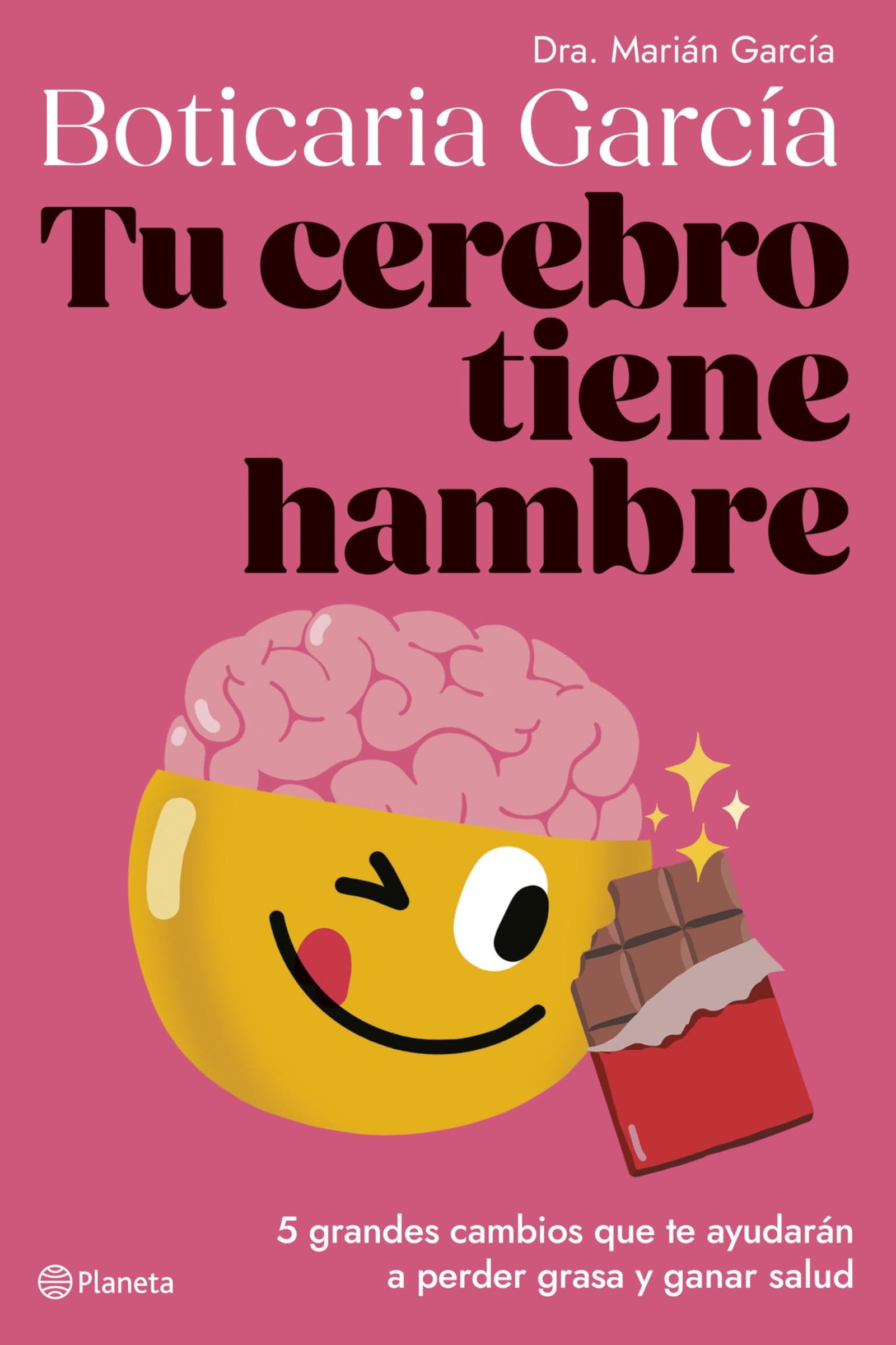 Tu cerebro tiene hambre: 5 grandes cambios que te ayudarán a perder grasa y ganar salud (No Ficción)
