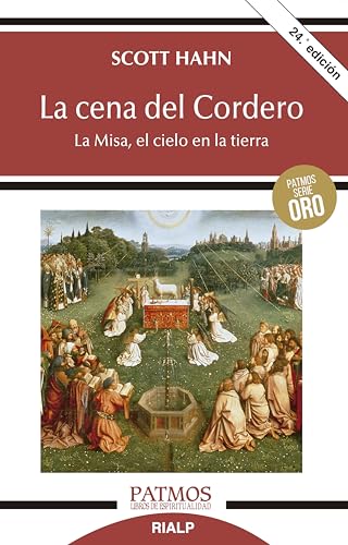 La Cena Del Cordero: La Misa, El Cielo En La Tierra (Patmos)