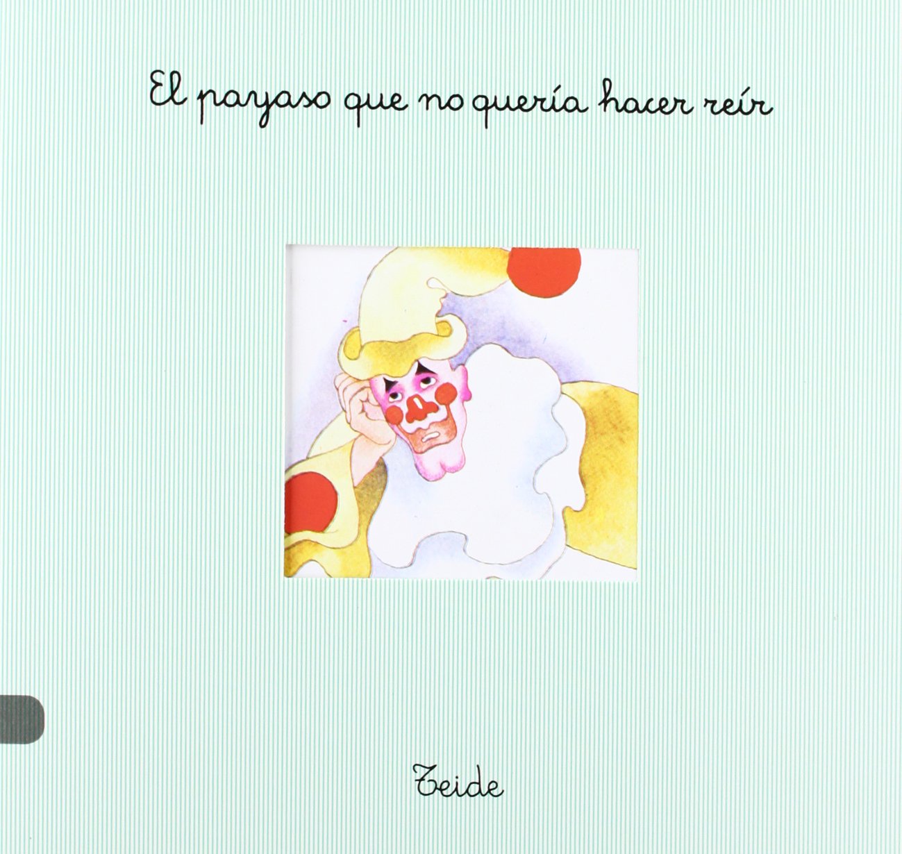 Pan Con Chocolate 14 - el Payaso Que No Queria... - 9788430729234 (SIN COLECCION)