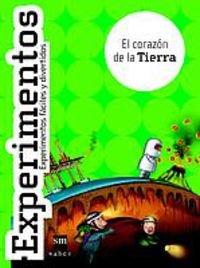 3. El corazón de la Tierra (Experimentos)