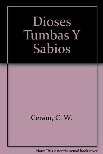 Dioses Tumbas Y Sabios