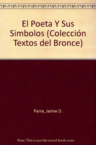 El Poeta Y Sus Simbolos