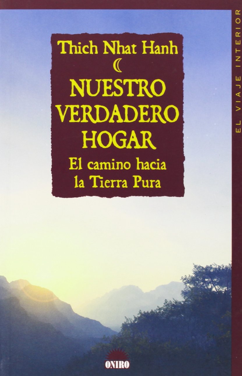 Nuestro verdadero hogar: El camino hacia la Tierra Pura: 1 (El Viaje Interior)