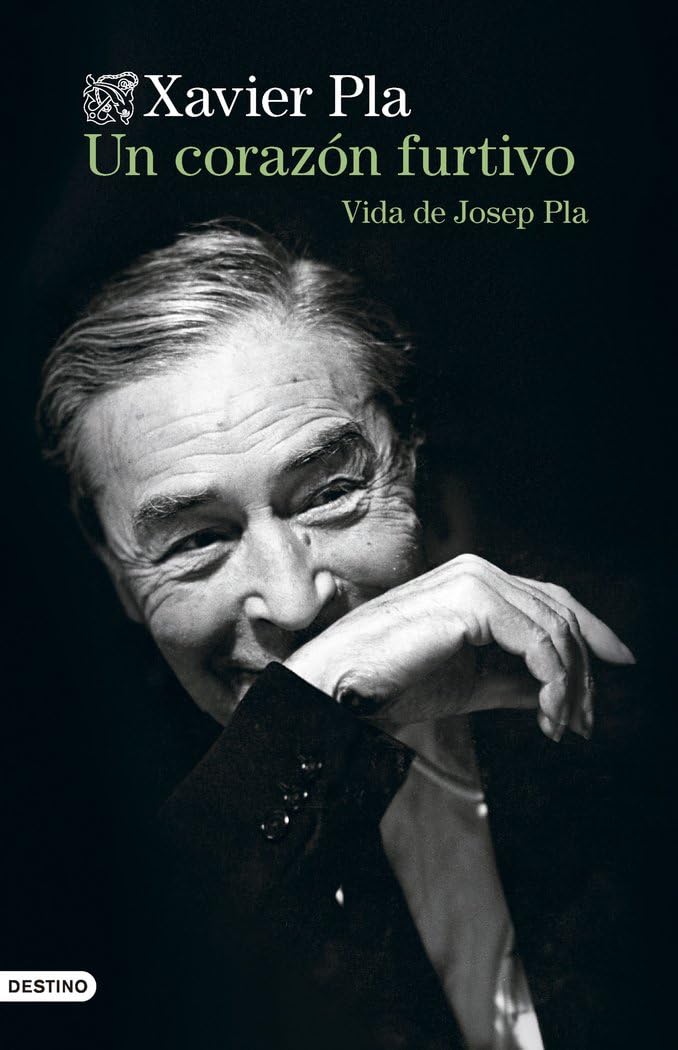 Un corazón furtivo. Vida de Josep Pla (Áncora & Delfín)