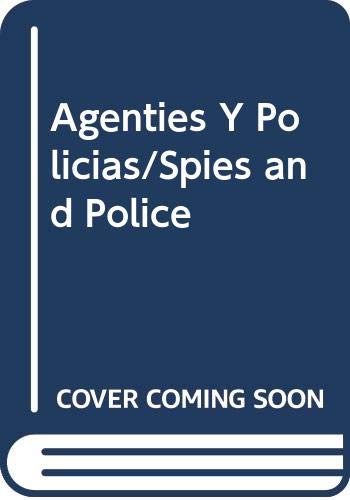 Agenties Y Policias/Spies and Police