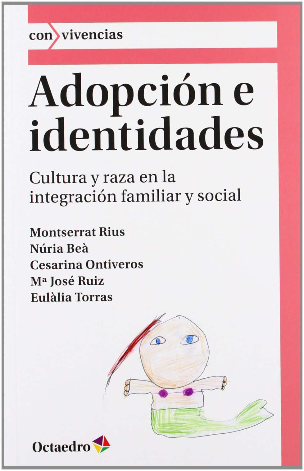 Adopción e identidades: Cultura y raza en la integración familiar y social: 10 (Con>vivencias)