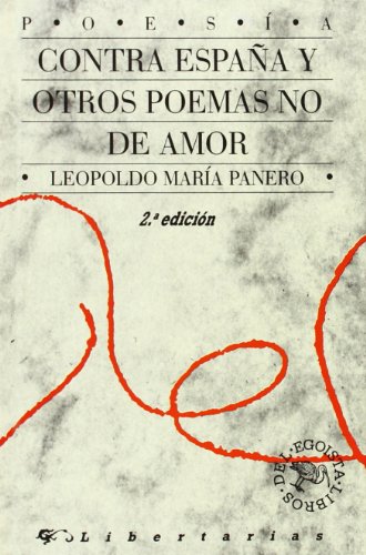 Contra España y otros poemas no de amor: 5 (Libros del egoísta)
