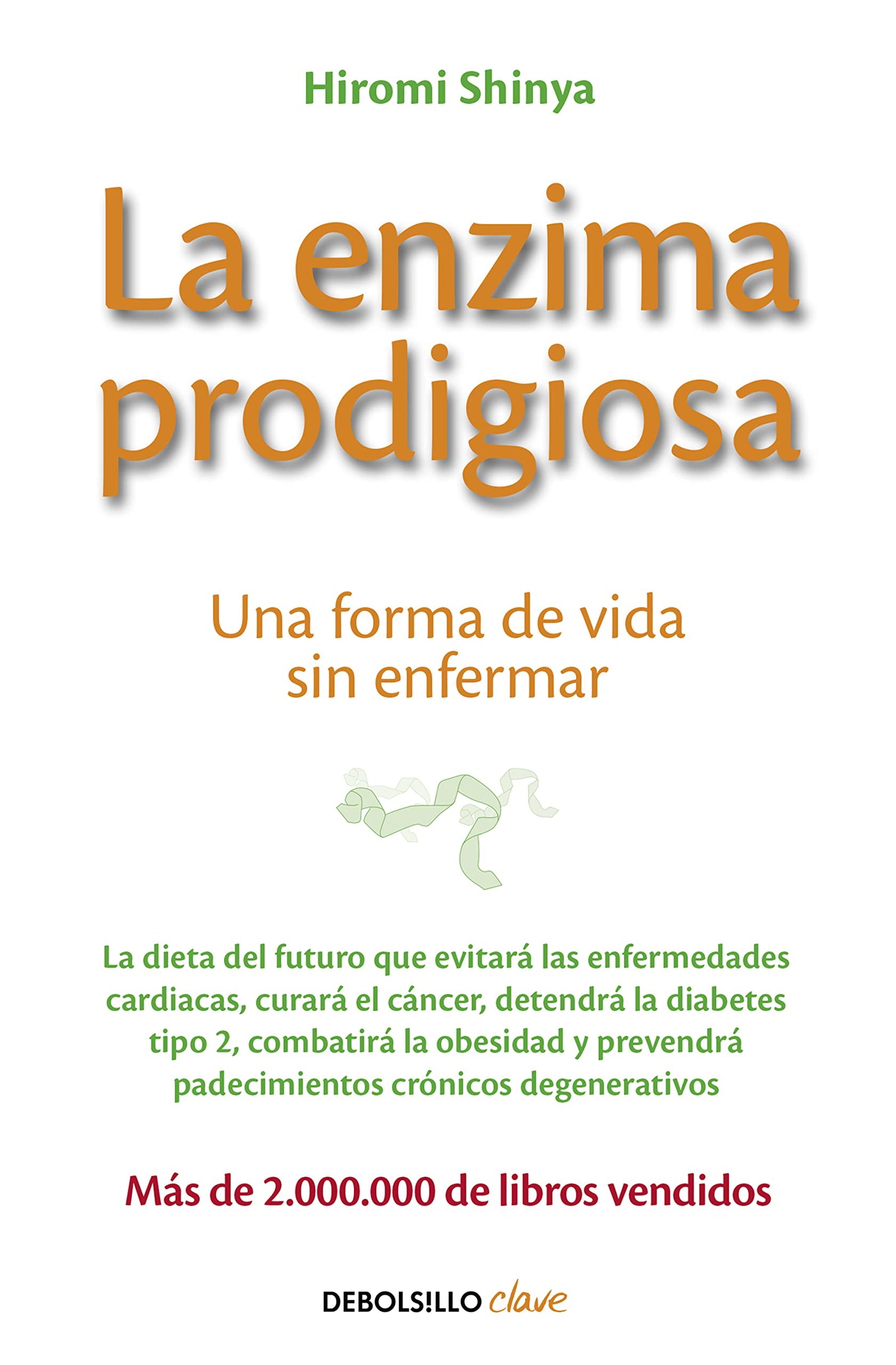 La enzima prodigiosa: Una forma de vida sin enfermar (Clave)