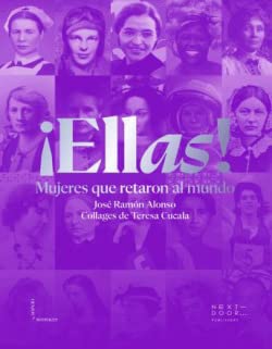 ¡Ellas!: Mujeres que retaron al mundo (Lienzos y Matraces)