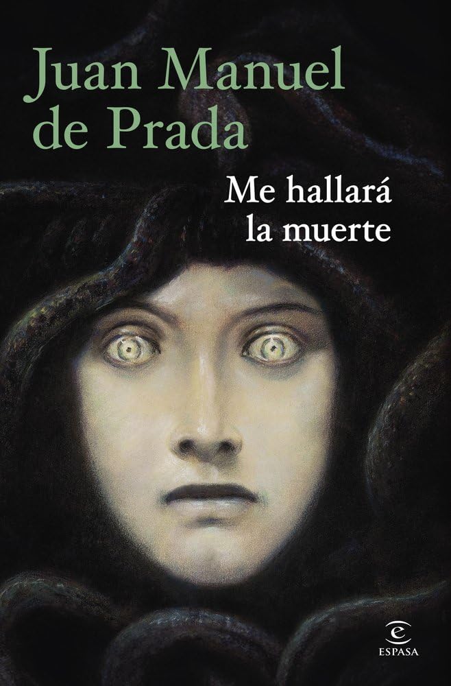 Me hallará la muerte (ESPASA NARRATIVA)