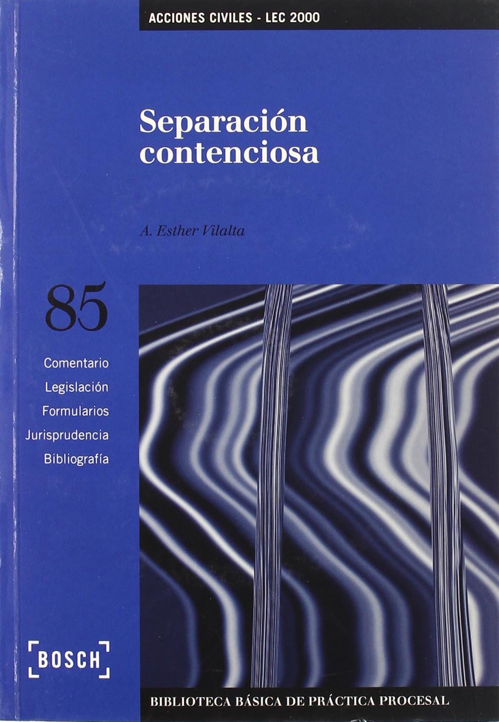 Separación contenciosa - LEC 2000: Biblioteca Básica de Práctica Procesal nº 85 (SIN COLECCION)