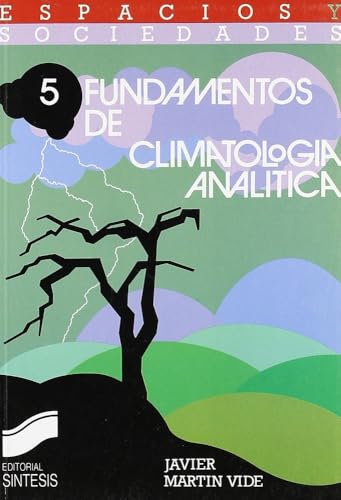 Fundamentos de climatología analítica: 5 (Espacios y sociedades)