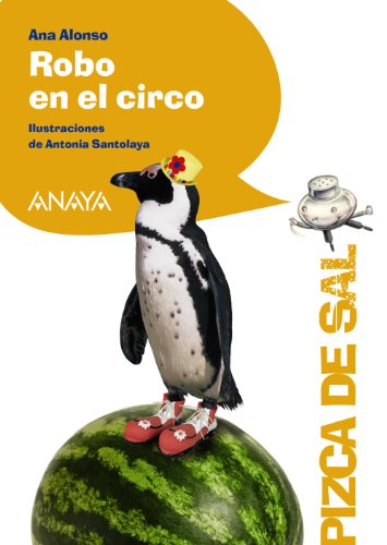 Robo en el circo (LITERATURA INFANTIL - Pizca de Sal)