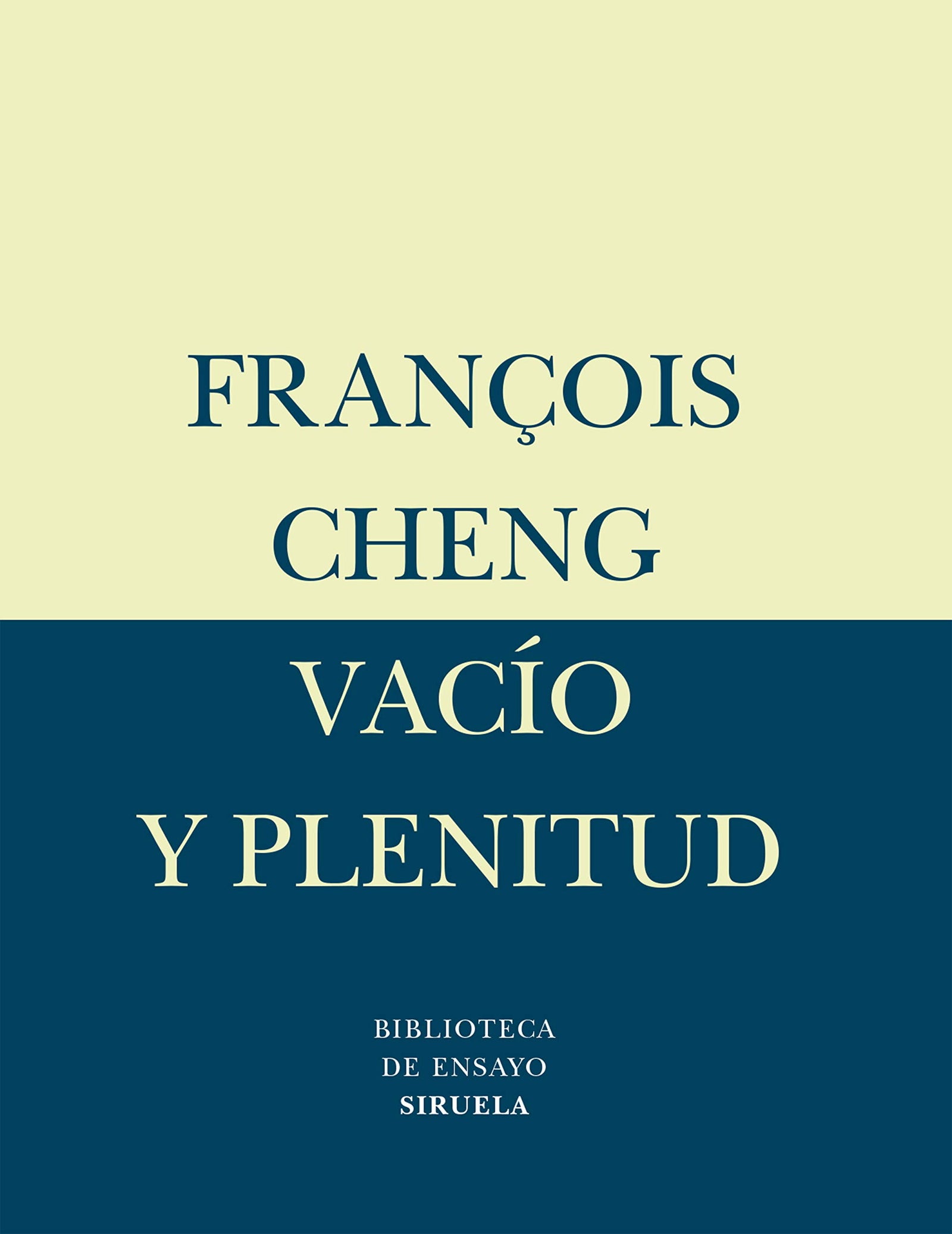 Vacío y plenitud: El lenguaje de la pintura china: 20 (Biblioteca de Ensayo / Serie menor)