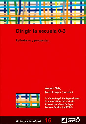 Dirigir La Escuela 0-3 (BIBLIOTECA DE INFANTIL) - 9788478274697: Reflexiones y propuestas: 016 (Organización y gestión educativa)