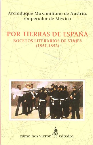 Por tierras de España: Bocetos de viajes (1851-1852). (Cómo Nos Vieron)