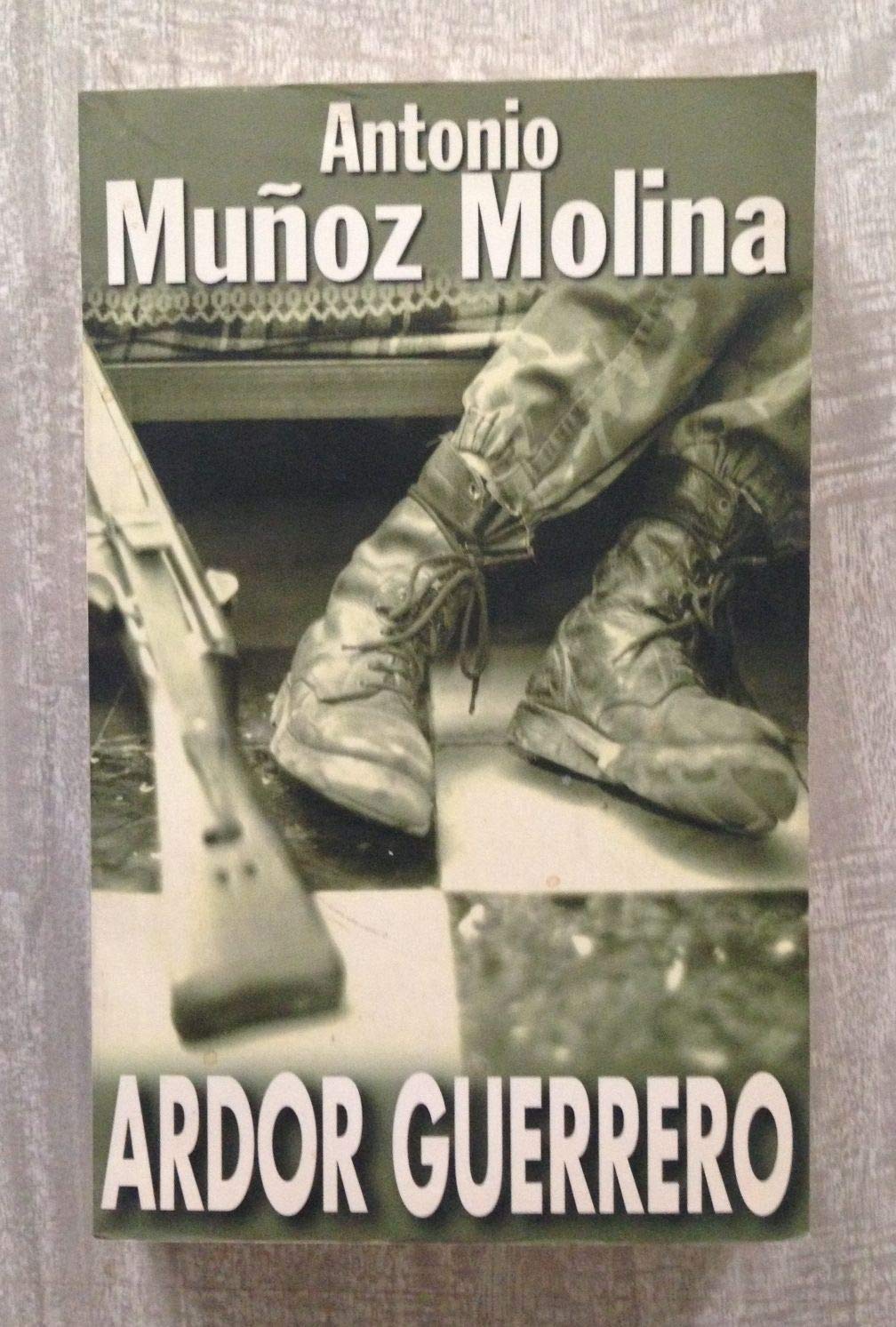 Ardor guerrero : una memoria militar
