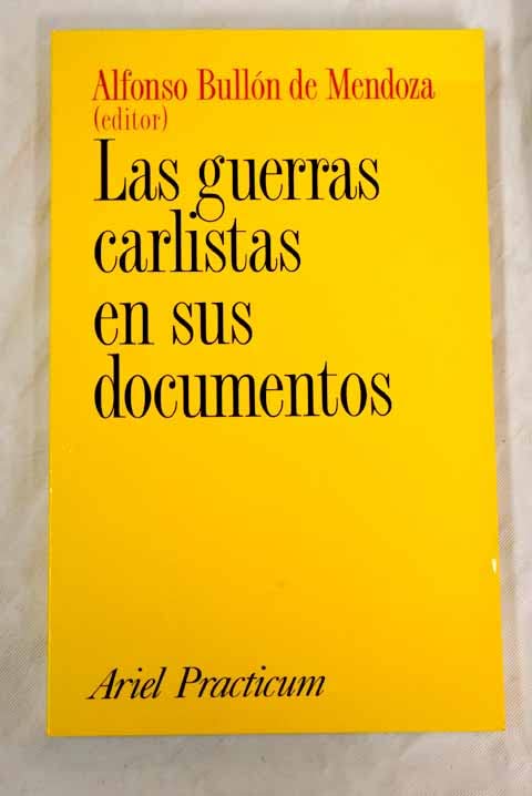 Las guerras carlistas en sus documentos (Ariel practicum)