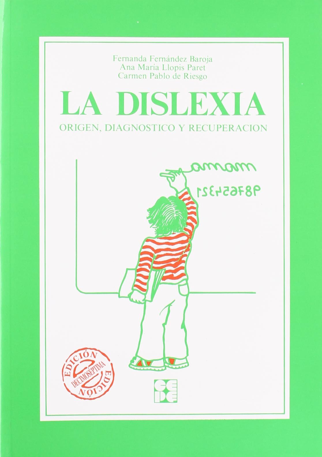 La Dislexia. Origen, Diagnóstico y Recuperación